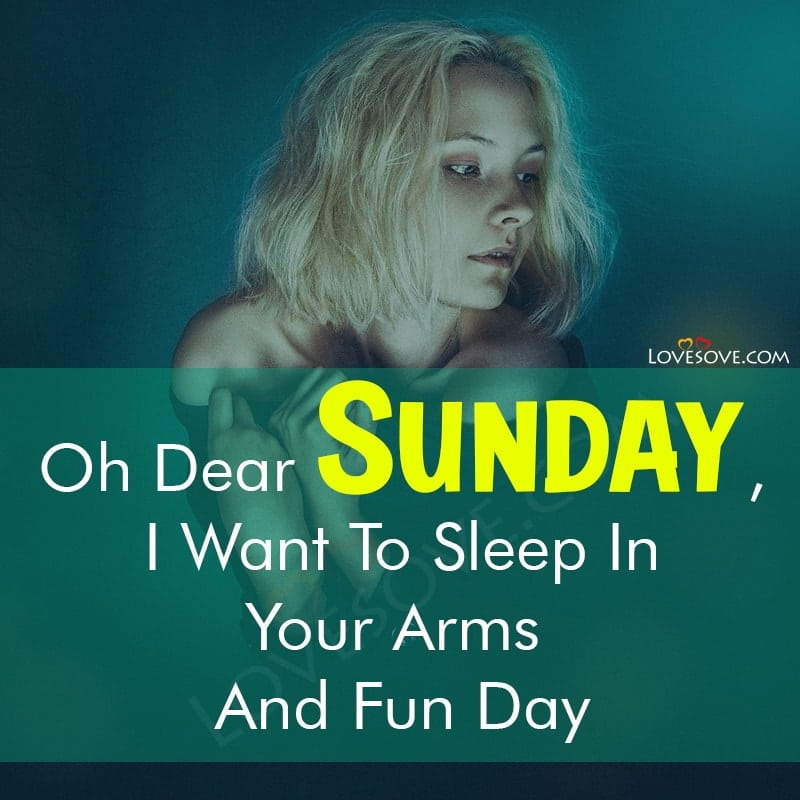 Oh Dear Sunday I Want To Sleep