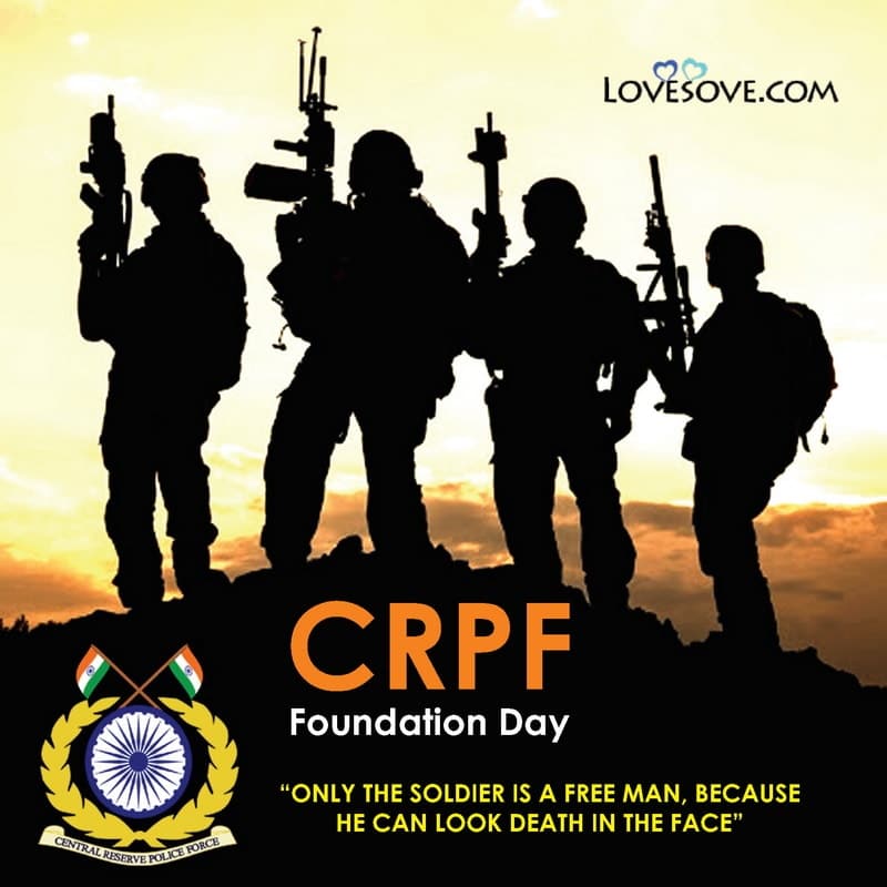 केंद्रीय रिजर्व पुलिस बल स्थापना दिवस, best lines for crpf foundation day, crpf foundation day quotes, theme for crpf foundation day lovesove