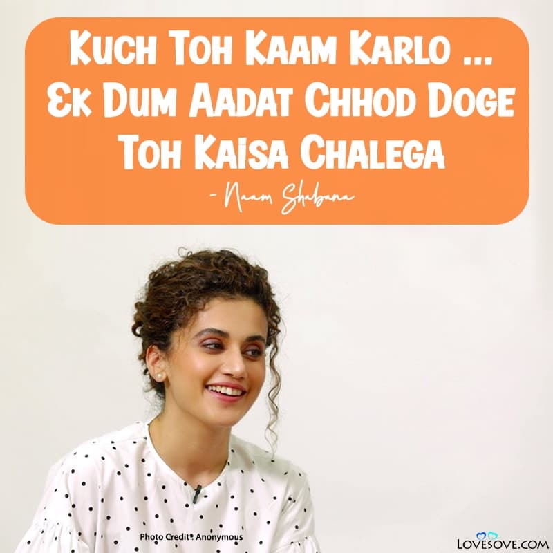 तापसी पन्नू, taapsee pannu birthday wishes, quotes by taapsee pannu, quotes by taapsee pannu, top dialogue by tapsee pannu lovesove