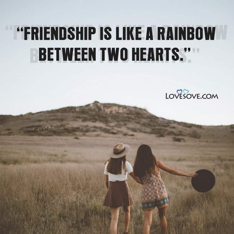 Friendship is like a rainbow, , friendship quotes images lovesove
