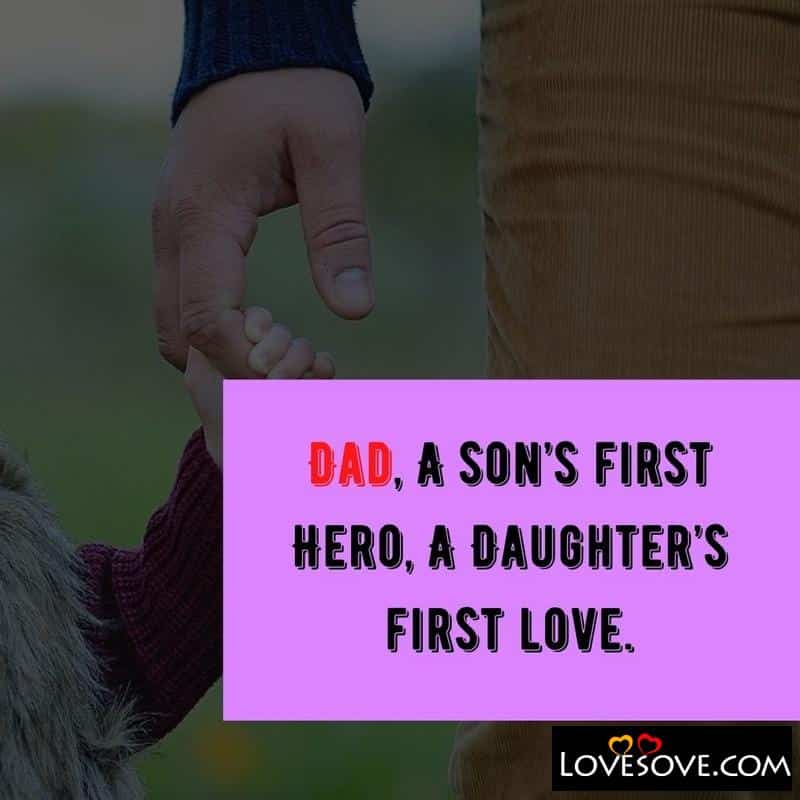 Dad A son’s first Hero, , father status lovesove