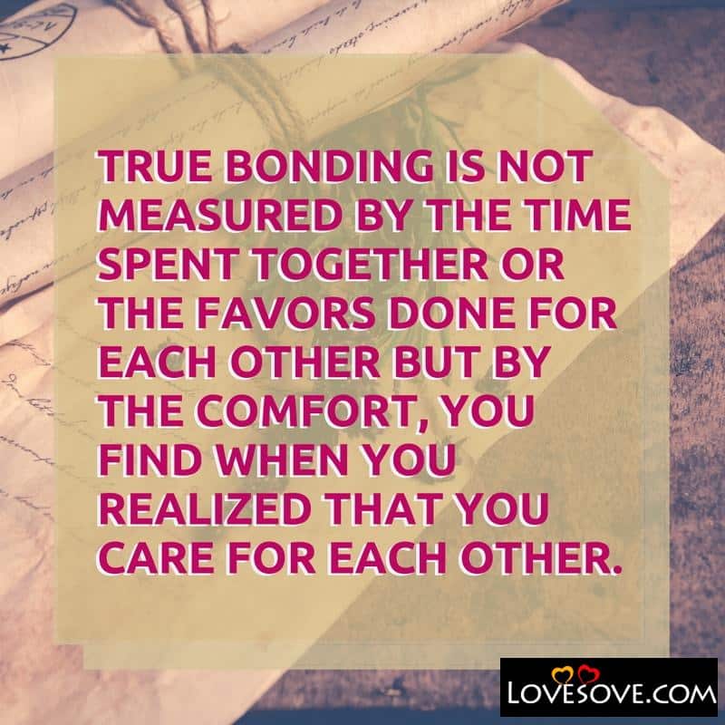 True bonding is not measured by the time spent