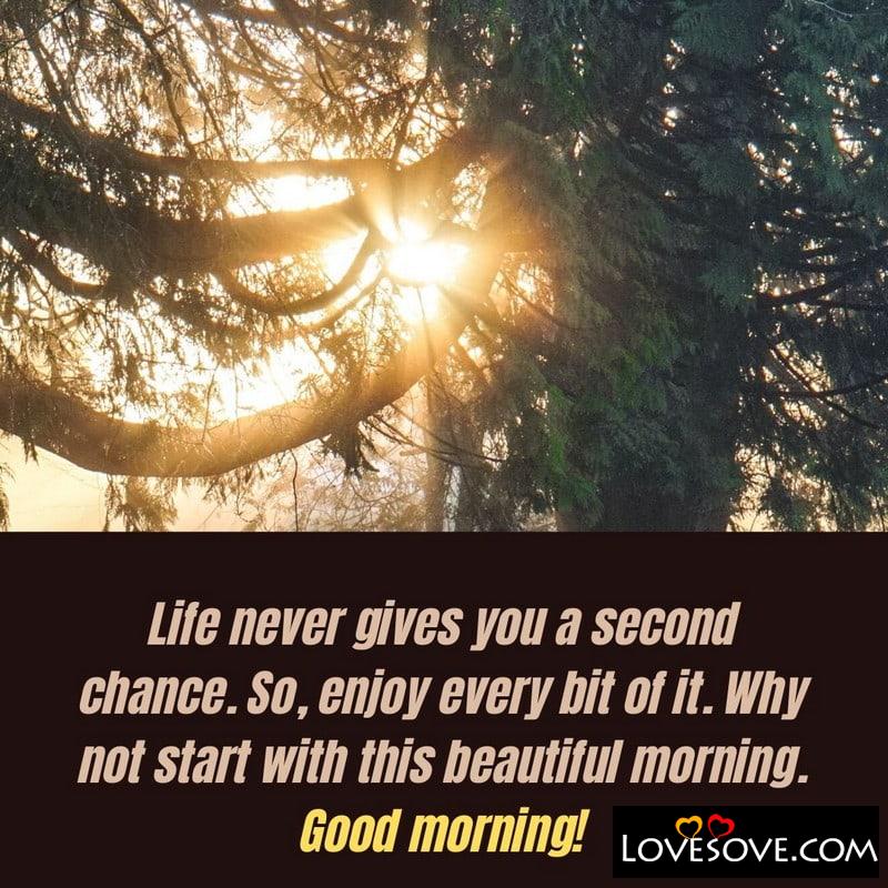 Life never gives you a second chance