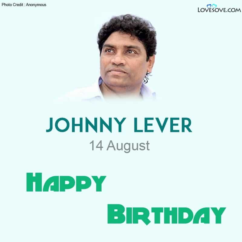 जॉनी लीवर, Johnny Lever Quotes, Johnny Lever Birthday Wishes