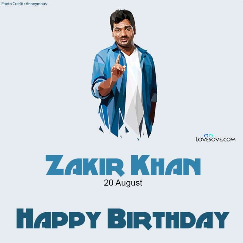 जाकिर खान, Zakir Khan Birthday Wishes, Zakir Khan Best Lines