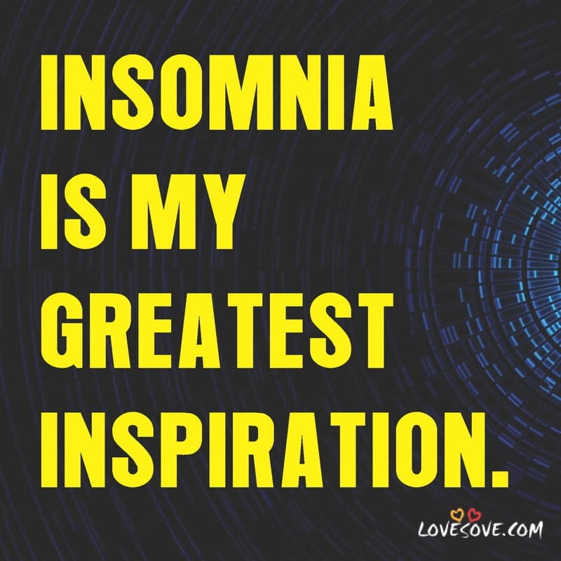 Inspirational Quotes On Insomnia, Insomnia Status For Whatsapp