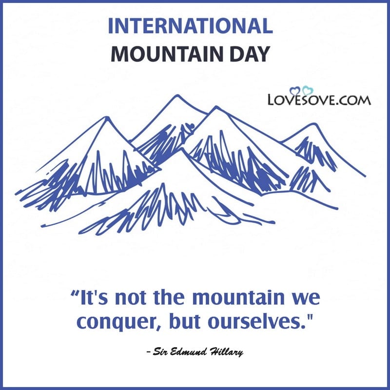 happy international mountain day quotes, status, theme & images, international mountain day, mountain day quotes lovesove