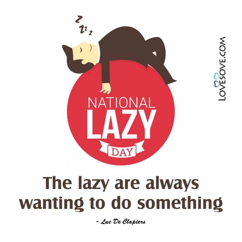 lazy day with you quotes, a lazy day quotes, happy lazy day quotes, quotes for lazy day, lazy all day quotes, my lazy day quotes, lazy day status, national lazy day lines, national lazy day thought,