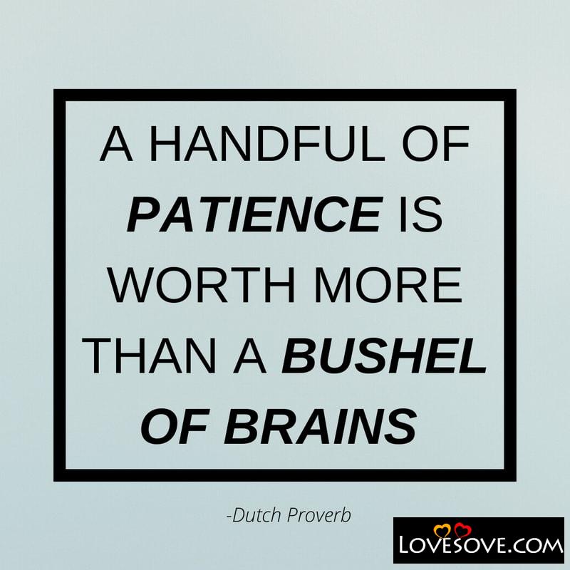 patience quotes about life, pray for patience quotes, patience life quotes, patience quotes and images, patience for success quotes, patience quotes with images,
