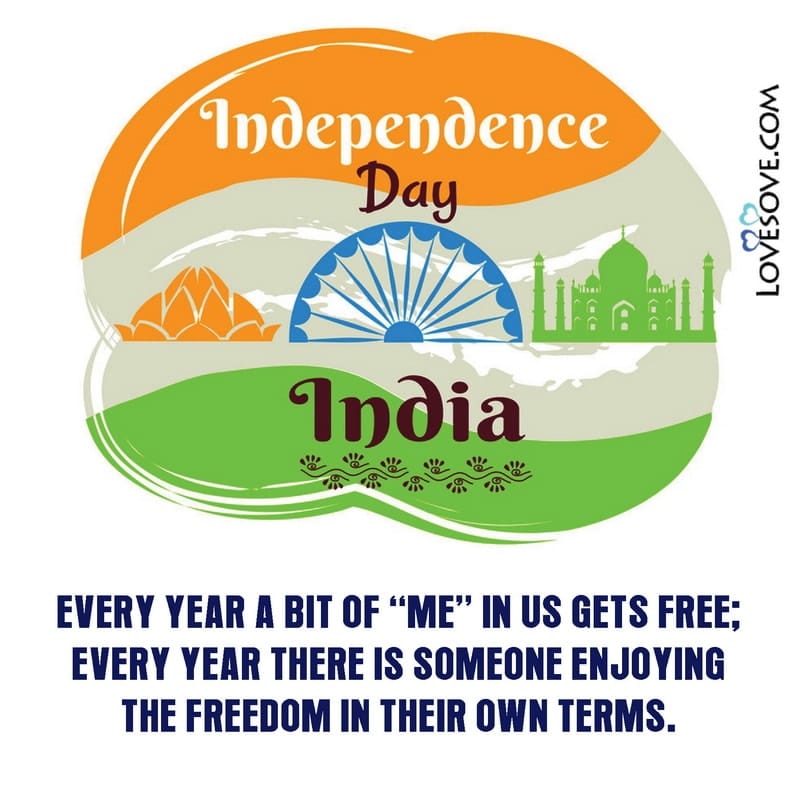 Independence Day Quotes, Happy Independence Day Quotes, Images For Happy Independence Day, Famous Independence Day Quotes, Independence Day Whatsapp Status