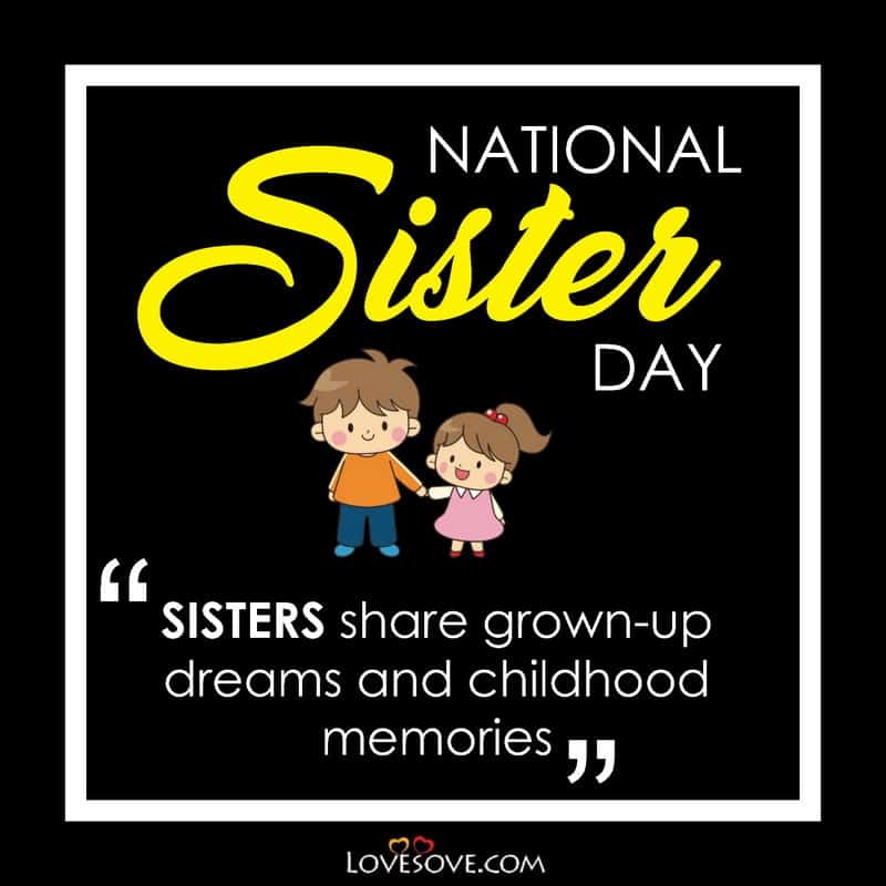 National Sister Day Best Wishes, Status & Quotes, Cute Status For Sister