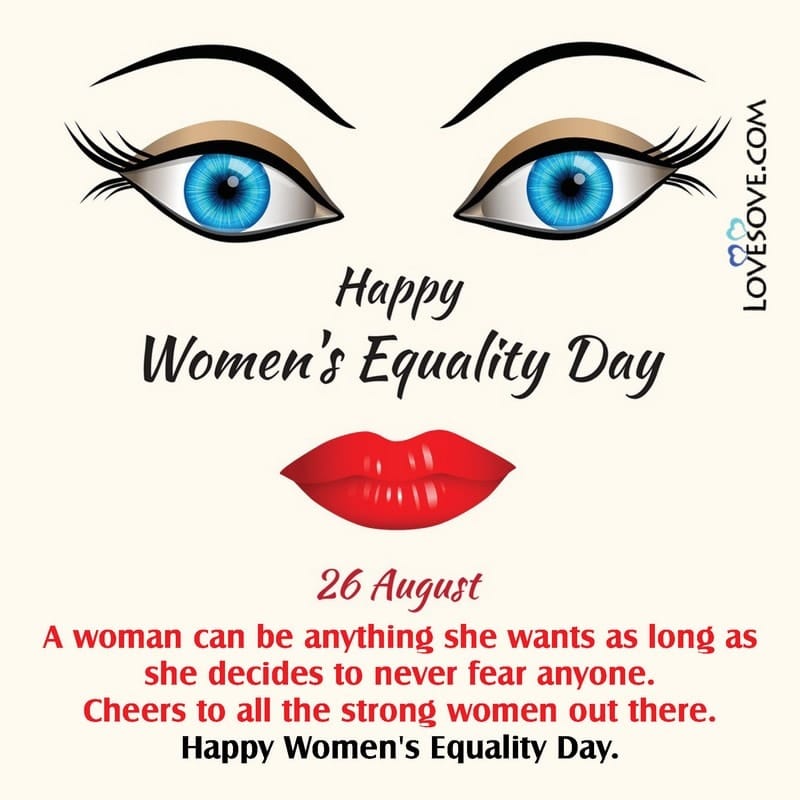 national women's equality day images, women's equality day quotes, women's day quotes on equality, quotes about women's equality day, women's equality day lines, women's equality thoughts, thoughts on women's equality, women's equality status,