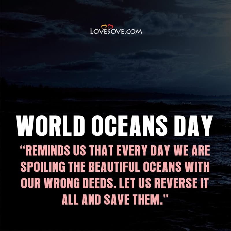 happy world ocean day quotes, status, images, theme & facts, world ocean day status, world ocean day slogans lovesove