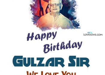 गुलजार, gulzar best quotes, gulzar birthday wishes, gulzar best quotes, happy brithday gulzar sir we love you lovesove