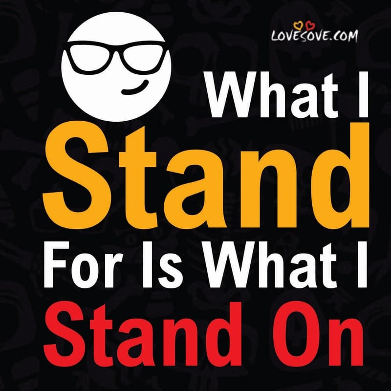 What I stand for Is what i stand On