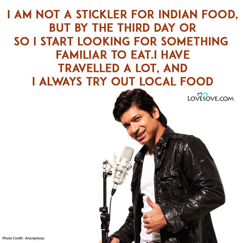 best shaan quotes, shaan quotes in hindi, shaan quotes, shaan thoughts, shaan singer, shaan singer images, shaan singer pic,