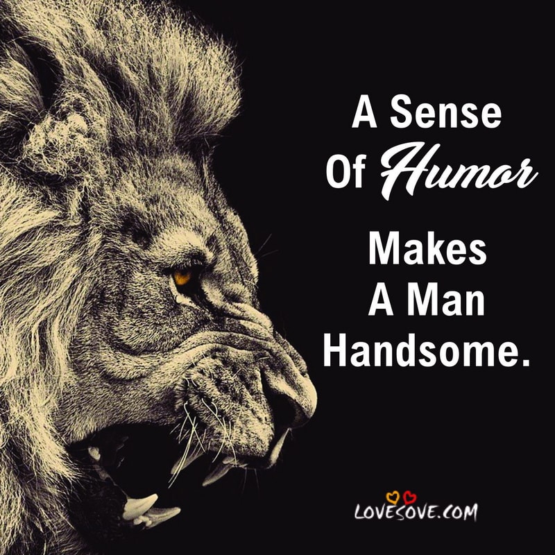 A Sense Of Humor Makes A Man