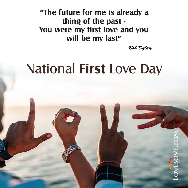 National First Love Day Status, National First Love Day Thought, National First Love Day Images, National First Love Day Theme,