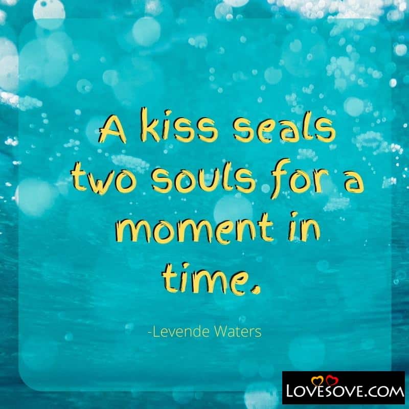 A kiss seals two souls for a moment in time