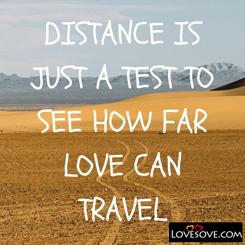 Distance is just a test to see how far love
