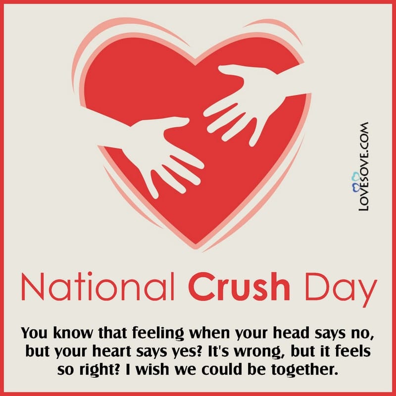 National Crush Day Wishes, Wishes For National Crush Day, Happy National Crush Day Wishes, National Crush Day Wishes Quotes, National Crush Day Greeting,