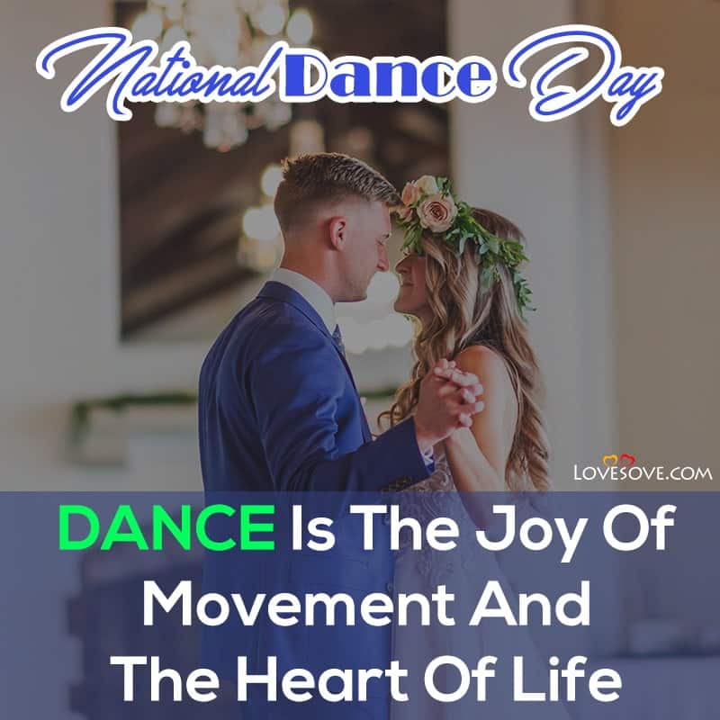 annual day dance quotes, quotes on dance day, dance through the day quotes, world international dance day quotes, dance day best quotes, international dance day quotes instagram,