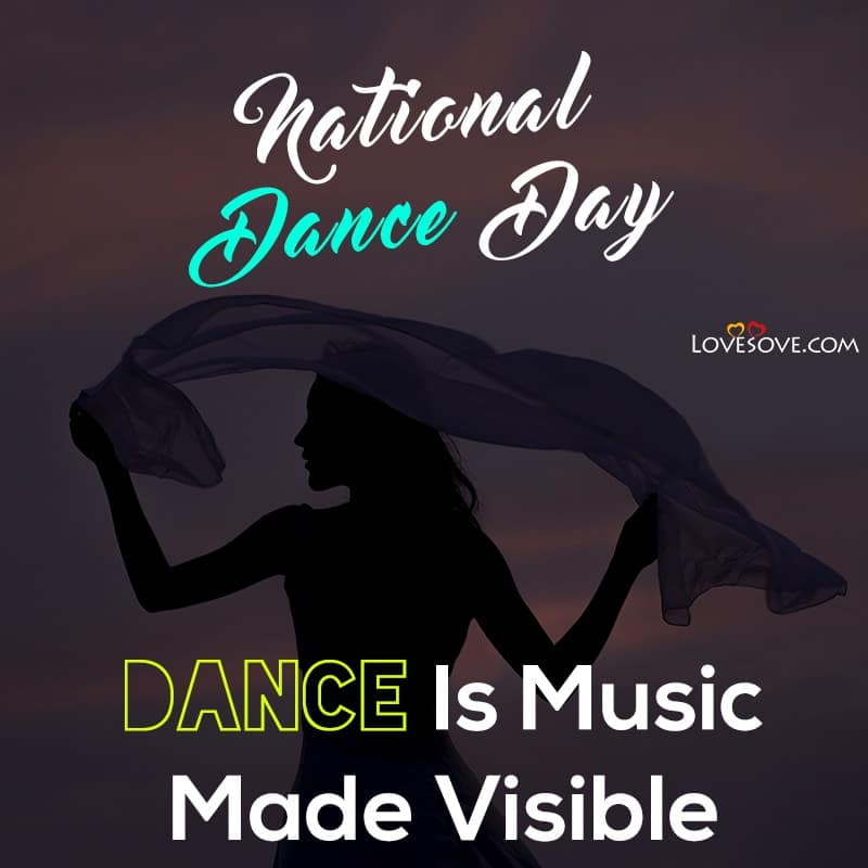 quotes on dance day, dance through the day quotes, world international dance day quotes, dance day best quotes, international dance day quotes instagram,