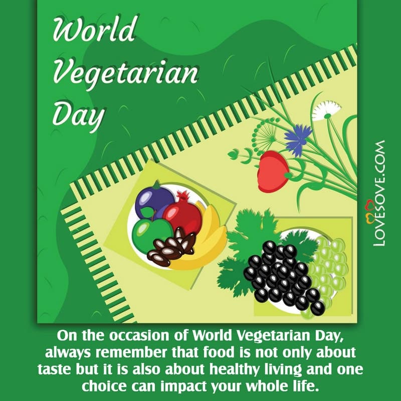 quotes on world vegetarian day, world vegetarian day captions, world vegetarian day quotes, world vegetarian day quotations, quotes of world vegetarian day,