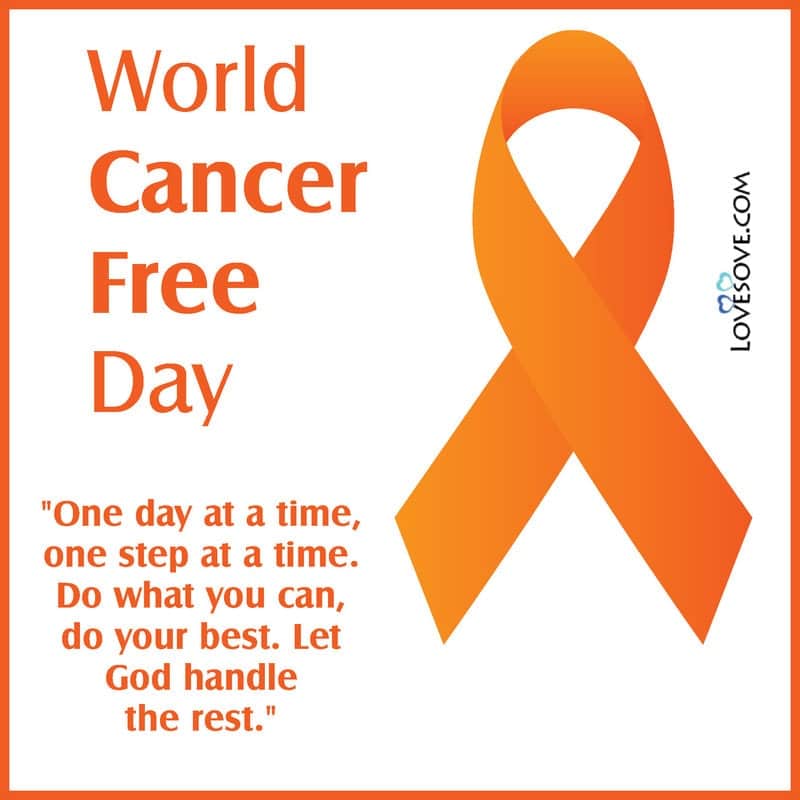 world cancer free day images, world cancer free day quotes, world cancer free day quotes, world cancer free day inspirational quotes, world cancer free day motivational quotes,