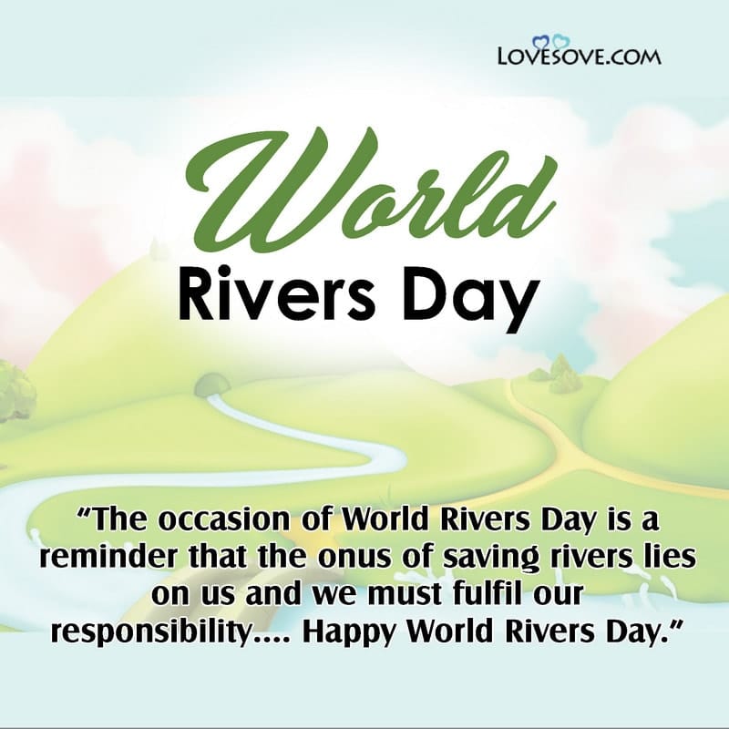 World Rivers Day 2020, World Rivers Day 2020 Theme, World Rivers Day Slogan, World Rivers Day Status, World Rivers Day Captions,