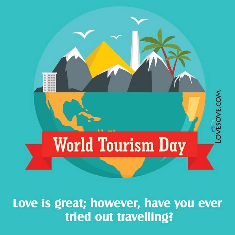 Happy World Tourism Day Quotes, Status, Slogan, Theme & Wishes