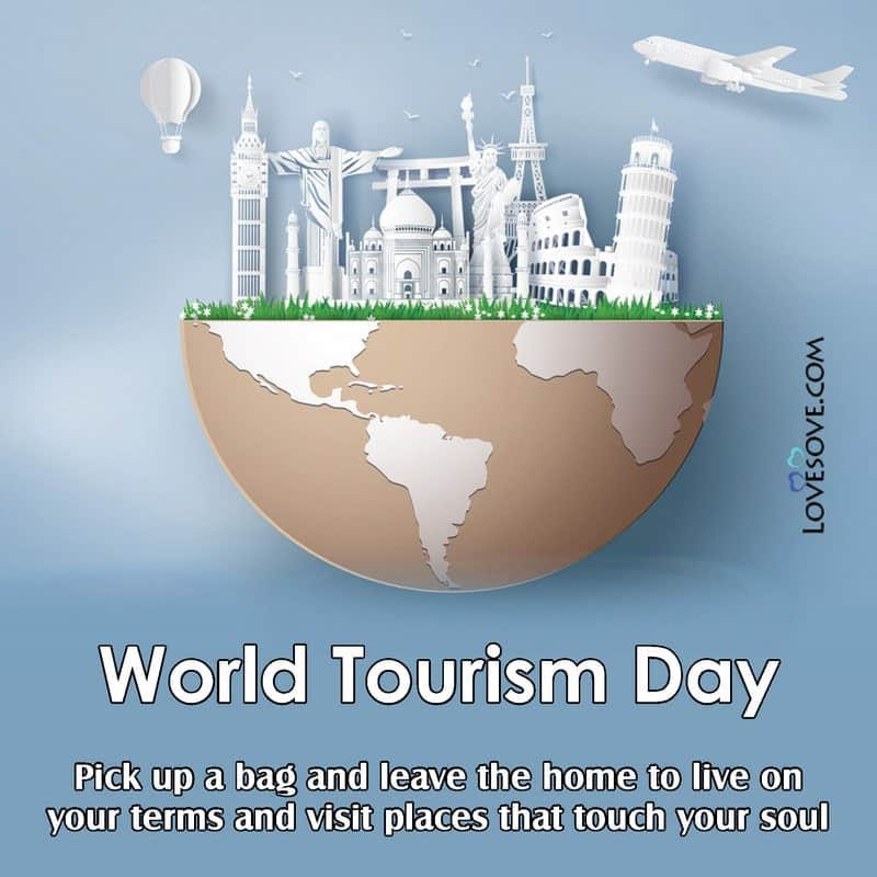 The World Tourism Day Quotes, World Tourism Day Thoughts, Thought On World Tourism Day, World Tourism Day Slogan, Slogan For World Tourism Day, World Tourism Day Slogans In Hindi, World Tourism Day Captions, World Tourism Day Theme,