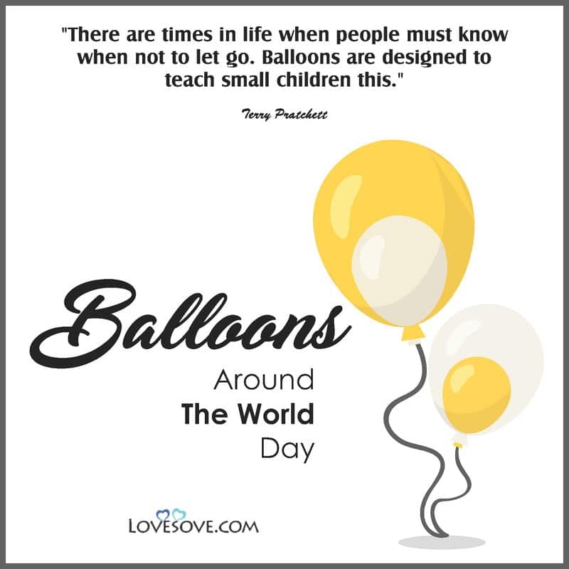 quotes on balloons around the world day, happy balloons around the world day quotes, balloons around the world day quotes 2020, balloons around the world day quotes in english, balloons around the world day 2020 wishes quotes,
