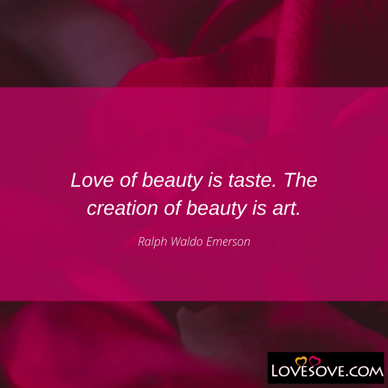 Love of beauty is taste, , beautiful quotes yourself lovesove