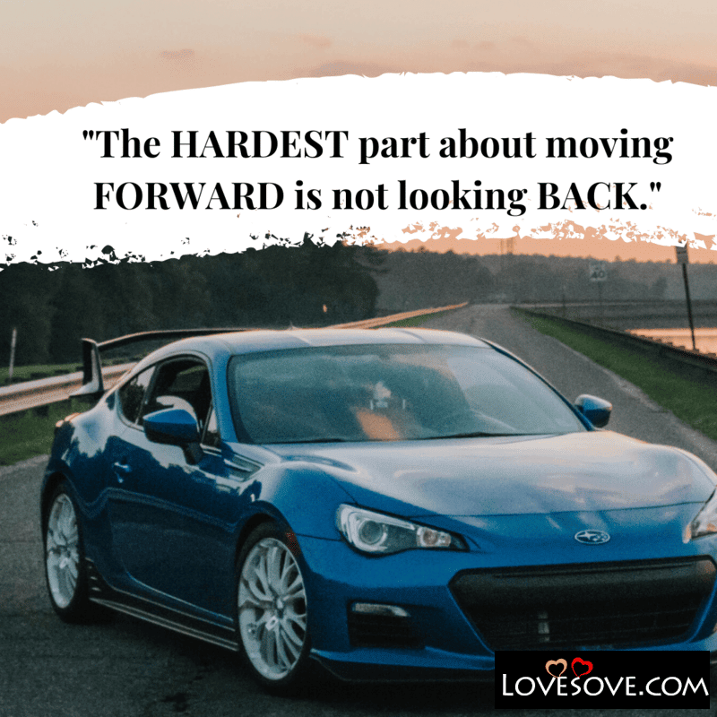 The Hardest part about moving Forward