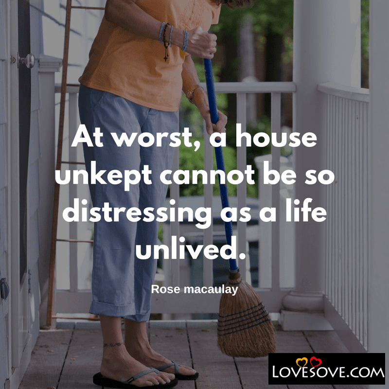 At worst a house unkept cannot be so