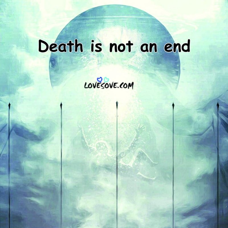 Heart Touching Death Status, You Can’t Cheat Death Quotes