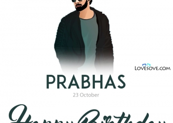 happy birthday prabhas, prabhas best attitude quotes, prabhas best attitude quotes, happy birthday prabhas wishes images lovesove