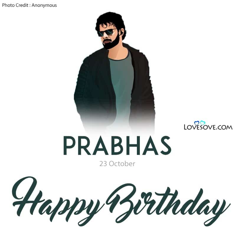 Happy Birthday Prabhas, Prabhas Best Attitude Quotes