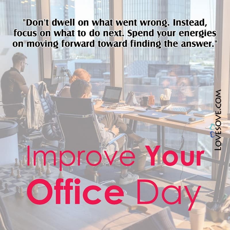 improve your office day, improve your office day images, improve your office day quotes, improve your office day messages,
