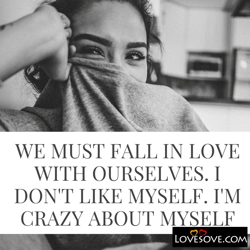 We Must Fall In Love With Ourselves
