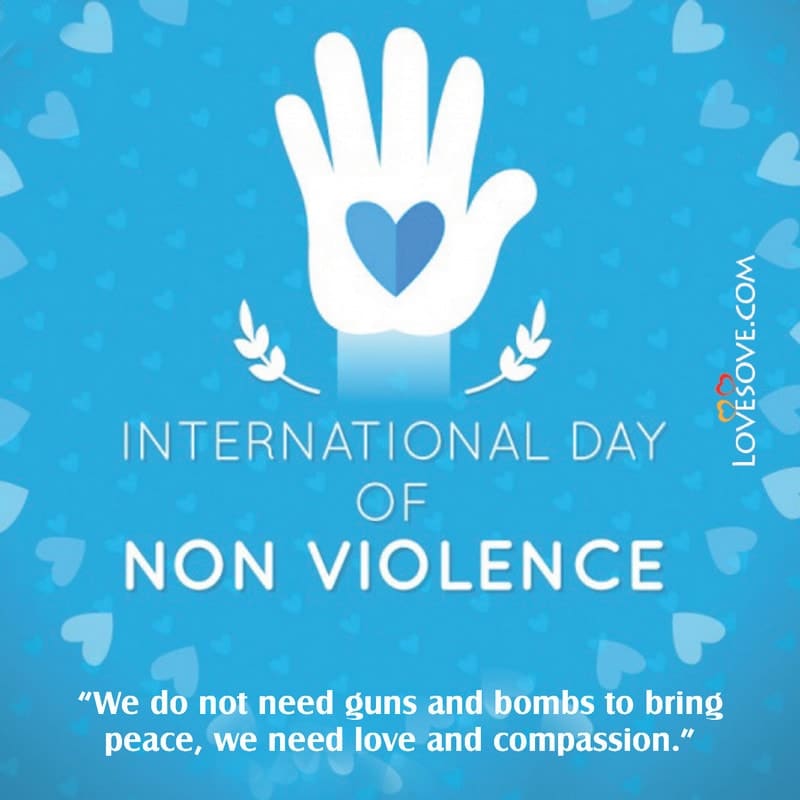non-violence day messages, non-violence day hd images, non-violence day motivational quotes, non-violence day inspiring lines, non-violence day inspirational status,