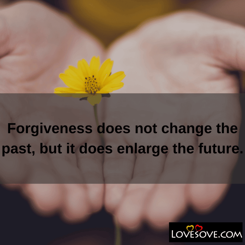 Forgiveness does not change the past