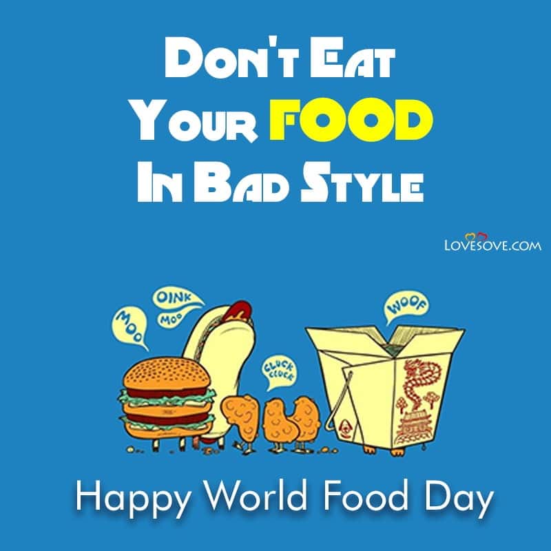 world food day hd images, world food day quotes, quotes on world food day, quotes about world food day, world food safety day quotes, quotes for world food day, happy world food day quotes,