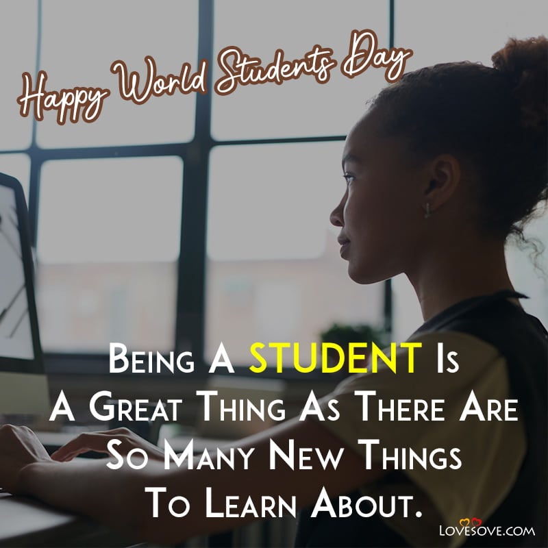 happy world students day quotes, world student's day messages, world students day messages, world student's day slogans, world student's day thoughts, world students day lines, world students day slogans, world students day motivational quotes, world students day inspiring lines,