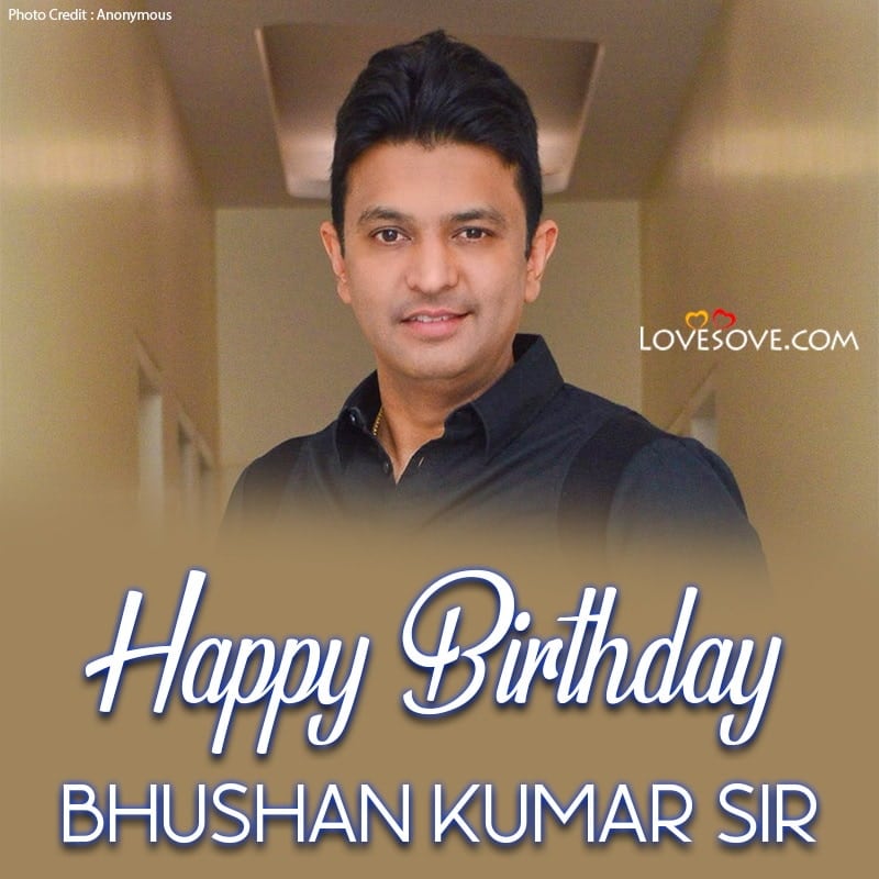 happy birthday bhushan kumar, bhushan kumar birthday wishes, birthday wishes for bhushan kumar, bhushan kumar happy birthday, birthday status to bhushan kumar,