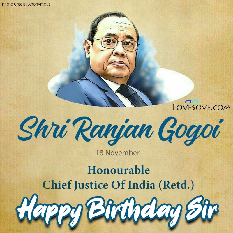 Happy Birthday Shri Ranjan Gogoi, Ranjan Gogoi Motivational Quotes, Ranjan Gogoi Motivational Quotes, happy birthday ranjan gogoi sir lovesove