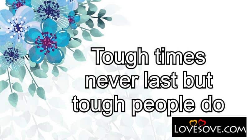 best inspirational lines on image, inspirational quotes about life, best inspirational lines on image, inspirational quotes about life, tough times never but tough lovesove