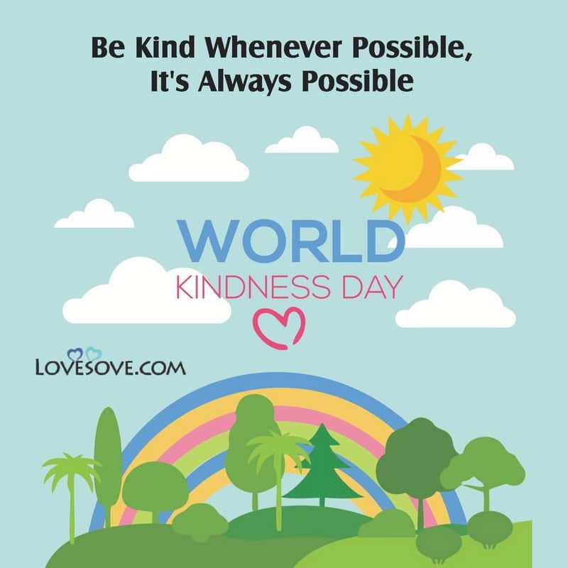 world kindness day quotes, quotes for world kindness day, quotes on world kindness day, happy world kindness day quotes, world kindness day quotes 2020, quotes about world kindness day, short quotes for world kindness day, world kindness day message, message of world kindness day, world kindness day thought, world kindness day best wishes, world kindness day wishes,