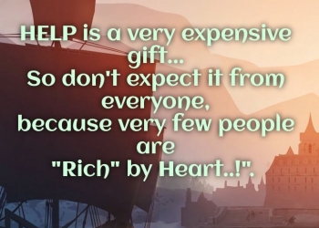 help is a very expensive gift, , quote